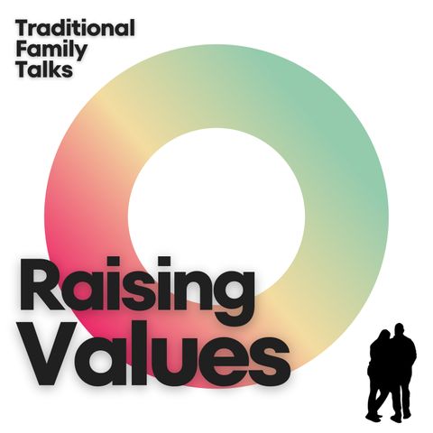 Raising Values: The Five Most Common Family Issues