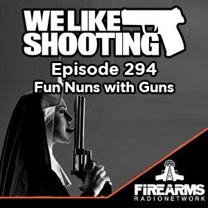 WLS 294 - Fun Nuns with Guns