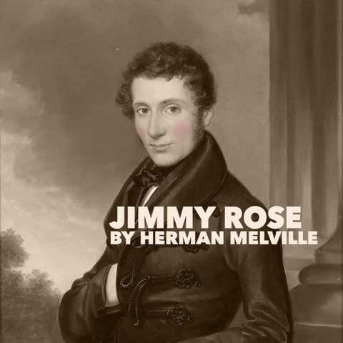 Jimmy Rose by Herman Melville