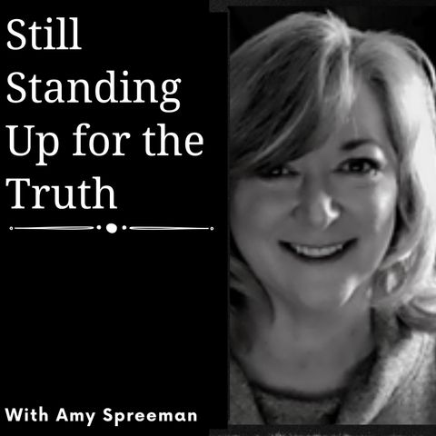 Still Standing Up For the Truth  (With Amy Spreeman)