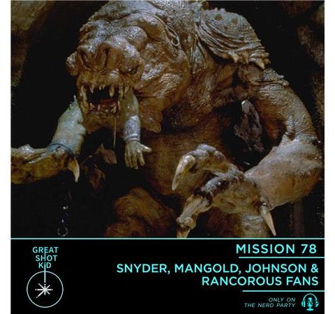 Snyder, Mangold, Johnson & Rancorous Fans