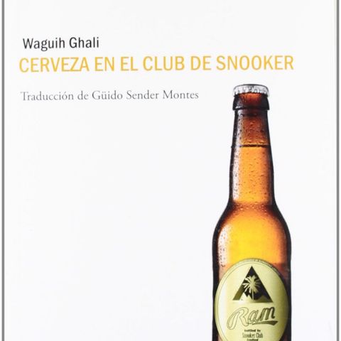 "Cerveza en el club de snooker" de Waguih Ghali