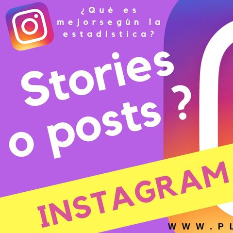 Mejor Stories o posts en Instagram ¿¿