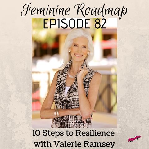 FR Ep 082: 10 Steps to Resilience with Valerie Ramsey