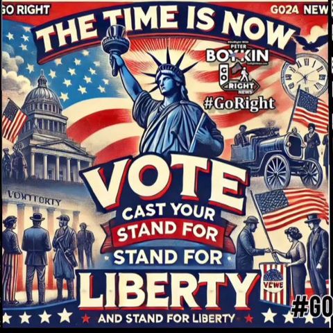 The Time Is Now Cast Your Vote and Stand for Liberty