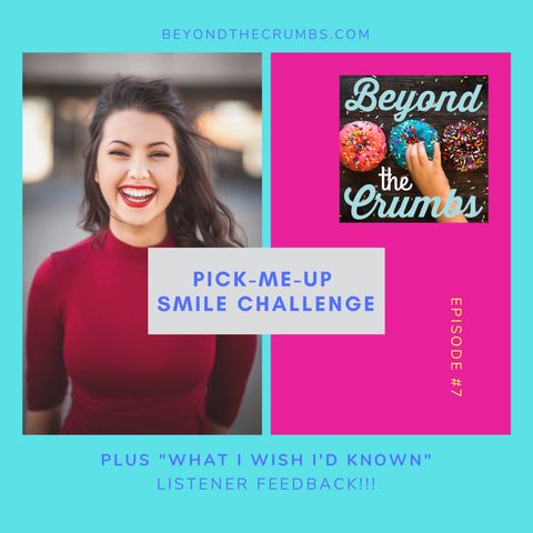 7. Pick-Me-Up Smile Challenge/New Parent Wisdom