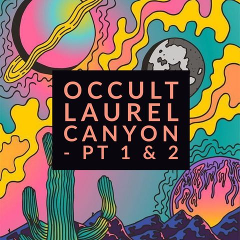REFRESH! OCCULT LAUREL CANYON 1 & 2!