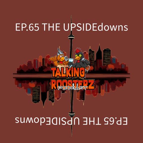 EP.65 THE UPSIDEdowns