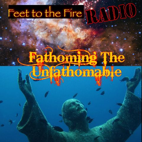 F2F Radio: Fathoming The Unfathomable #001