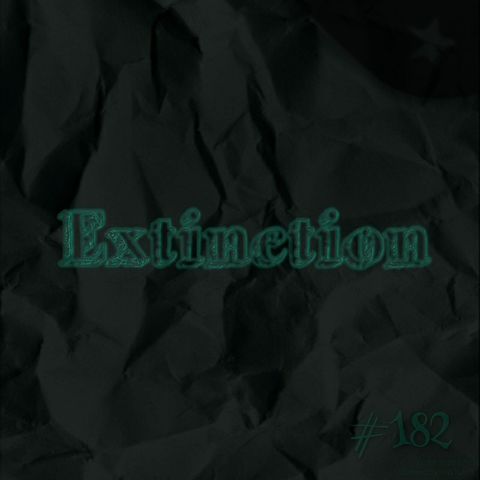 Extinction (#182)
