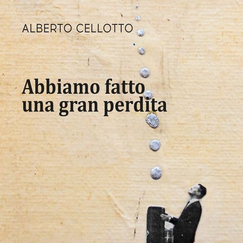 Alberto Cellotto "Abbiamo fatto una gran perdita"