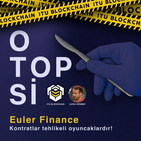 Otopsi #5 | Euler Finance Hack w/Çağın Dönmez