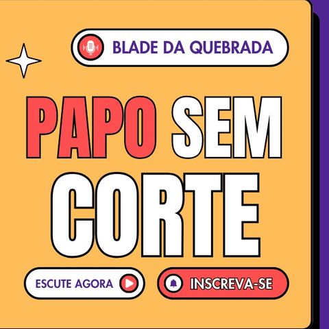 NÃO BASTA TER CONSISTÊNCIA? | Papo Sem Corte - #01