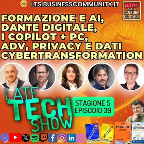 Formazione e AI, Dante digitale, i Copilot + PC, ADV, privacy e dati e cyber transformation - S05e39