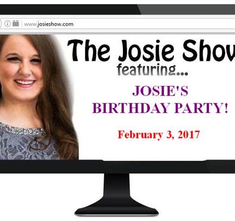 E372 - Josie's 22nd Birthday Celebration On Air