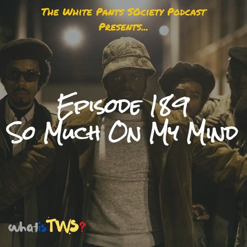 Episode 189 - So Much On My Mind