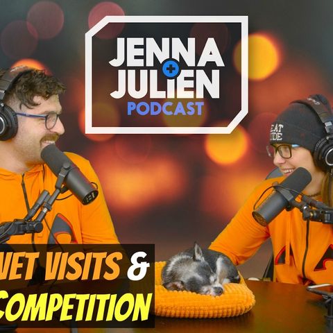 Podcast #252 - Kermit’s Vet Visits & Julien’s Competition