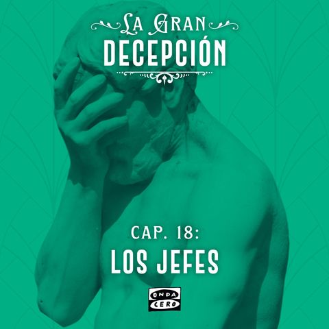 La gran decepción 1x18: Los Jefes