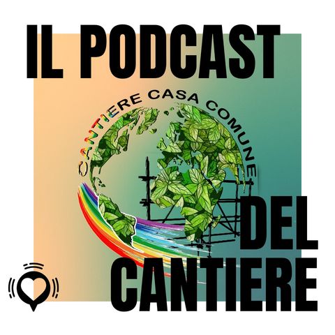 Il Podcast del Cantiere - Migrazioni e Giovani - La Combo di Trento