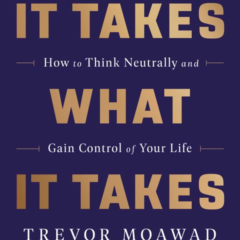Trevor Moawad Releases The Book It Takes What It Takes