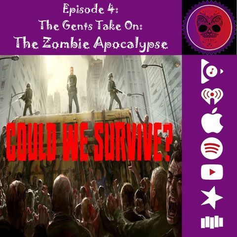 4. The Gents Take On: The Zombie Apocalypse