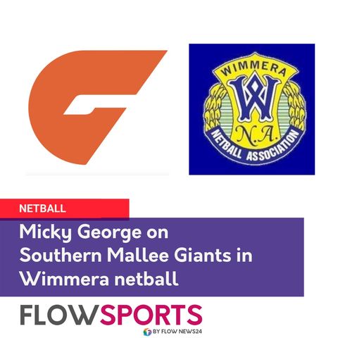 Micky George on Southern Mallee Giants netball hoping for a conclusion to the Wimmera netball season