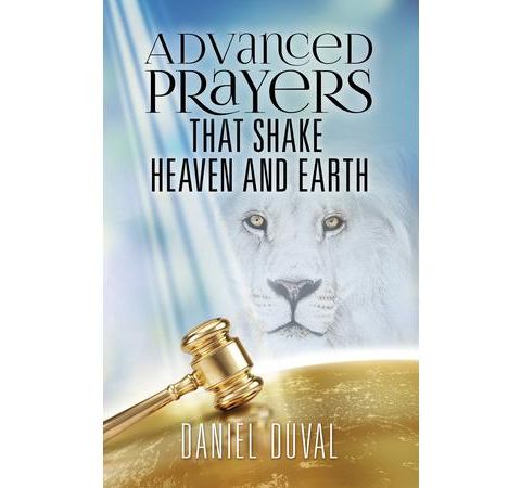 Advanced Prayers that Shake Heaven and Earth with Dan Duval