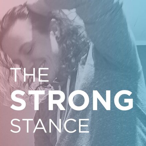 The Strong Stance: Angry, Broken, Processing, and Trying to Heal