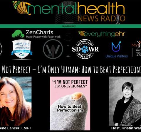 I’m Not Perfect – I’m Only Human: How to Beat Perfectionism with Darlene Lancer