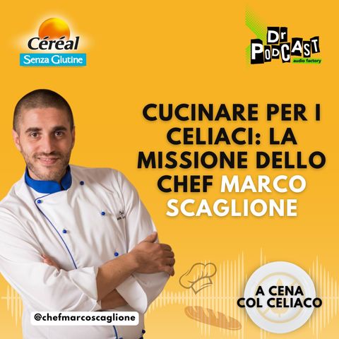 Cucinare per i celiaci: la missione dello Chef Marco Scaglione