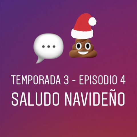 Temporada 3 - Episodio 4 - Saludo navideño