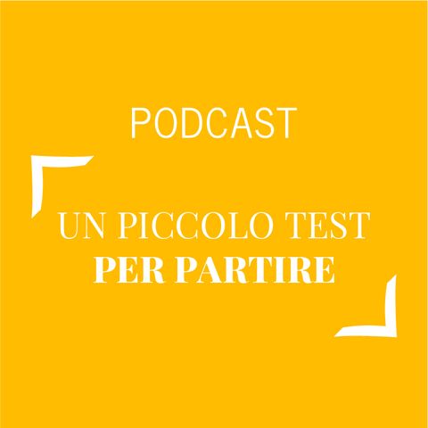 #407 - Un piccolo test per partire | Buongiorno Felicità!