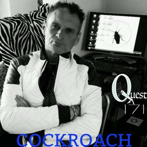 The Quest 171.  Cockroach Of The U.K.