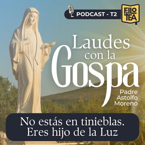 Somos Hijos de la Luz | Martes X Semana del Tiempo Ordinario