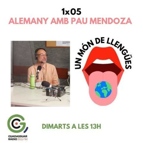 1x05 un món de llengúes: alemany amb pau mendoza