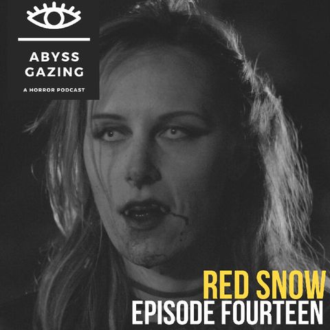 Red Snow (2021) | Abyss Gazing: A Horror Podcast #14