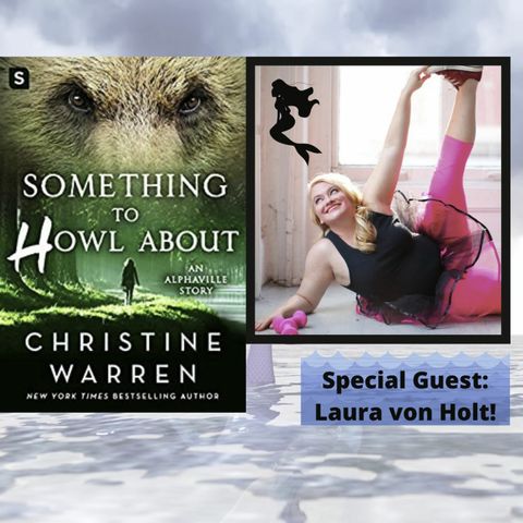 Something to Howl About with Laura von Holt