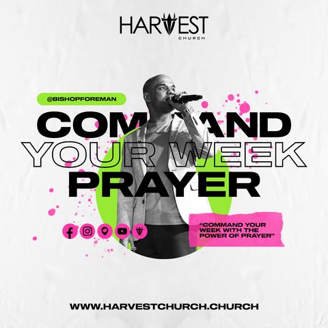 Command Your Week Prayer - December 28, 2020 - Bishop Kevin Foreman