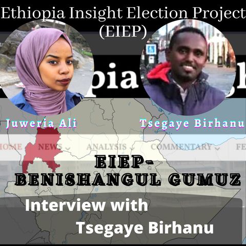 EIEP Benishangul Gumuz: Interview with Tsegaye Birhanu
