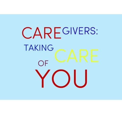 S2:E10 - Caregivers: Taking Care of You