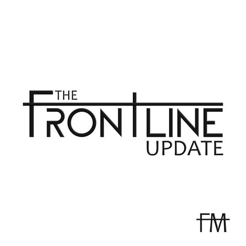 The Frontline Update - Ep-31 - Psalm 46