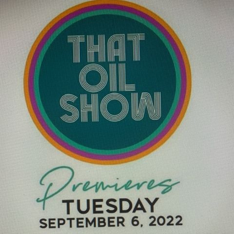 Episode 93.- #ThatOilShow Coming Sept 6 at 7pm Central on YouTube! bit.ly/thatoilshow