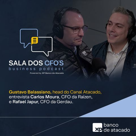 Episódio #2: Gustavo Balassiano entrevista os CFOs Carlos Moura e Rafael Japur