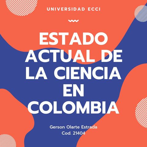El estado actual de la ciencia en Colombia