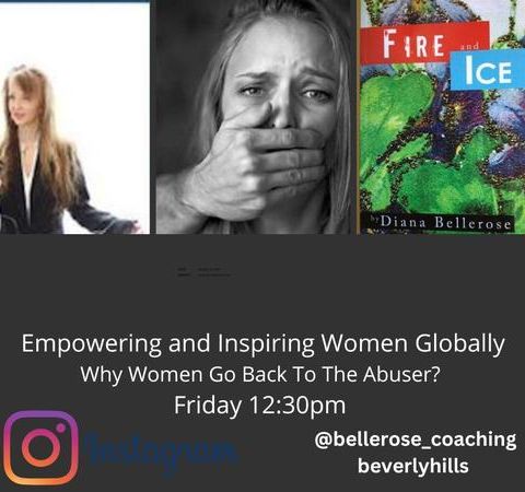 Empowering and Inspiring Women Globally- Why Women Go Back To Their Abuser?