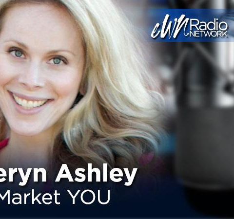 CloseUp-Marketing Up Close & Personal-Featuring eWNRadio Host, Teryn Ashley
