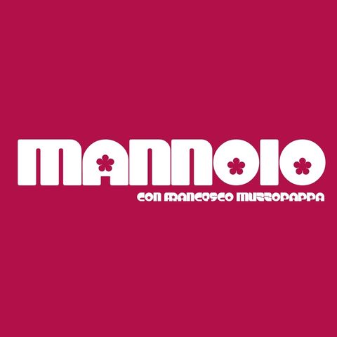 Mannoio - puntata 12