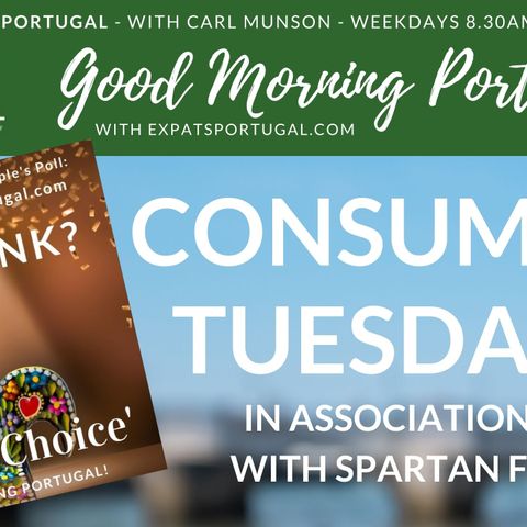 'Consumer Tuesday' on The Good Morning Portugal! Show with Spartan FX