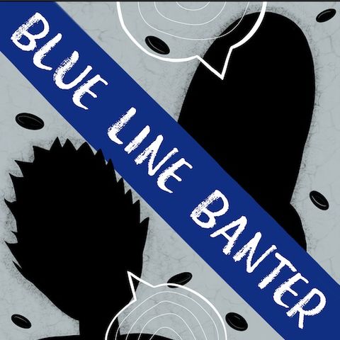 Blue Line Banter: Catch up