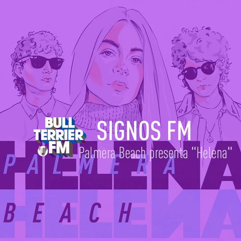 Palmera Beach presenta "Helena" - SignosFM